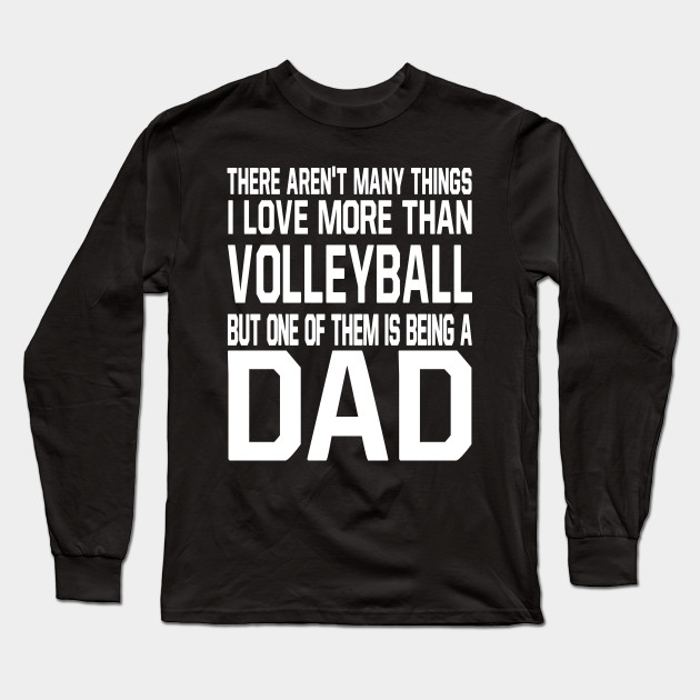 VOLLEYBALL Dad Shirt Funny Gift for Father Daddy who love VOLLEYBALL Volleyball Dad Long